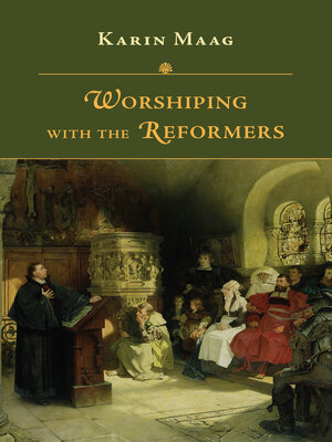 cover image of Worshiping with the Reformers